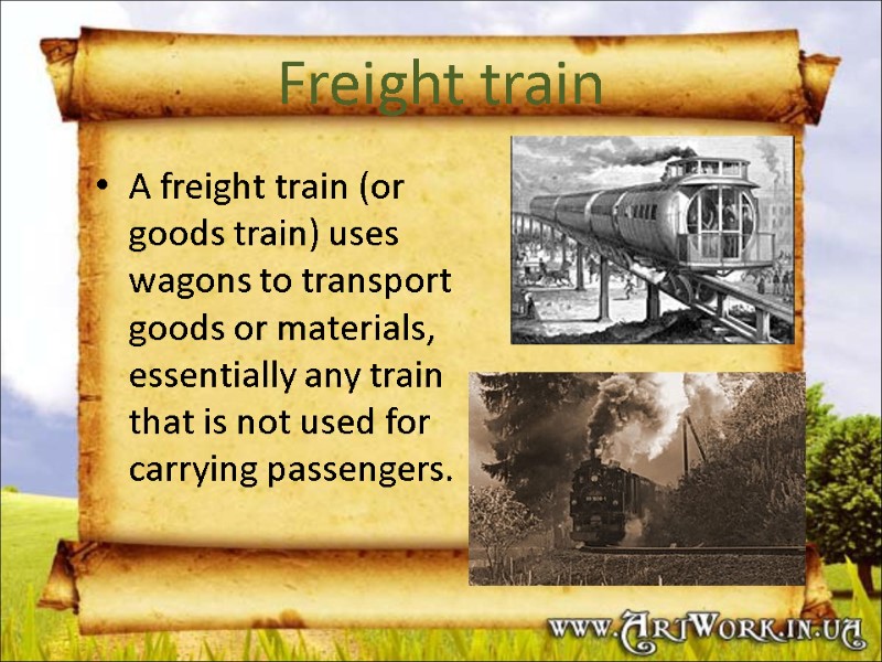 Freight train A freight train (or goods train) uses wagons to transport goods or